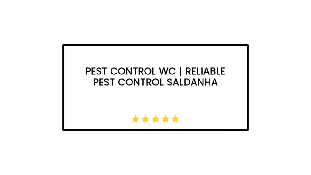 Pest Control WC | Reliable Pest Control Saldanha